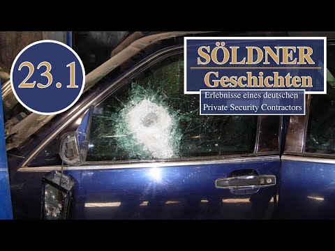 Söldnergeschichten Teil 23.1 - Erlebnisse eines deutschen Private Security Contractors