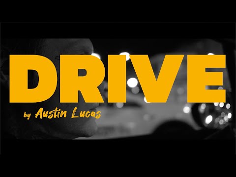 Austin Lucas Drive (Official Video)