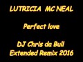 Lutricia McNeal - Perfect love (DJ Chris da Bull Extended Remix 2016)