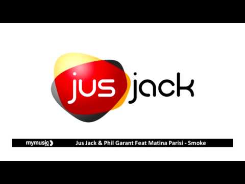 Jus Jack & Phil Garant Feat Matina Parisi - Smoke