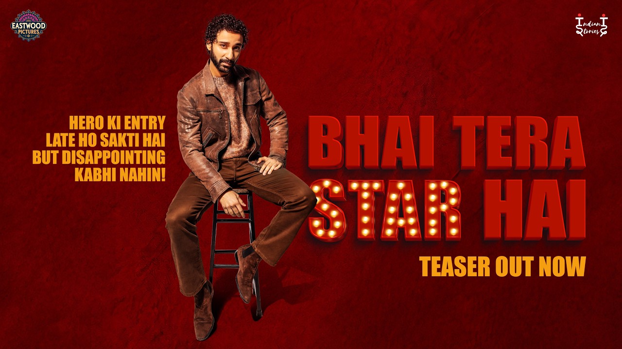 Bhai Tera Star Hai Official Trailer