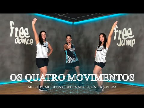 Melody, MC Henny, Bella Angel e Nicks Viera - Os Quatro Movimentos | COREOGRAFIA - FREEDANCE