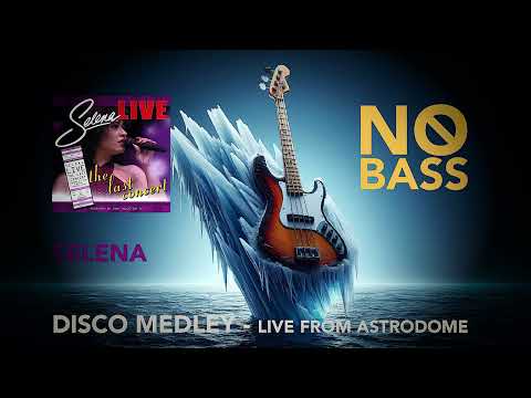 SELENA - DISCO MEDLEY - NO BASS