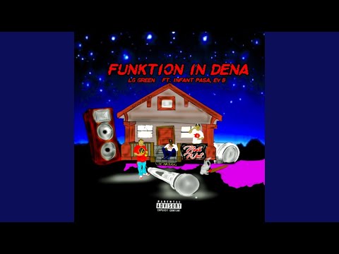 Funktion in Dena (feat. Infant Pasa & Ev B)