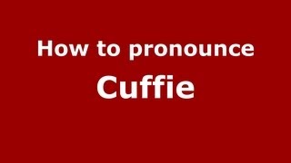 How to pronounce Cuffie