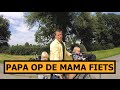 PAPA OP DE MAMA FIETS | Bellinga Vlog #320