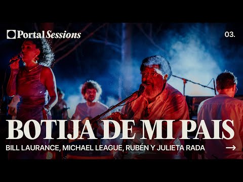 Bill Laurance, Michael League, Rubén Rada y Julieta Rada - ‘Botija de mi país’ - PORTAL SESSION #3
