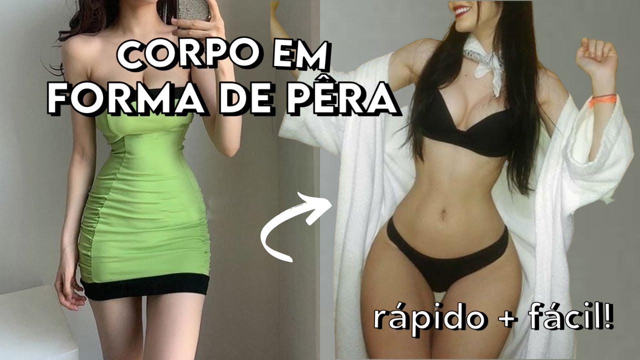 COMO TER UM CORPO EM FORMATO DE PERA OU TRIÂNGULO | 15 DICAS PARA TER CORPÃO *dieta, exercícios* 🍐💗