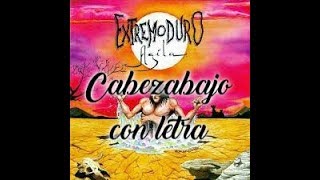 Cabezabajo - Extremoduro con letra
