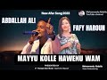 New Afar Song 2023🎙 Abdallah Ali & Fafy Haroun ▶ Mayyu Kolle Hawenu Wam #QusbaGada #AfarMusic #Afar