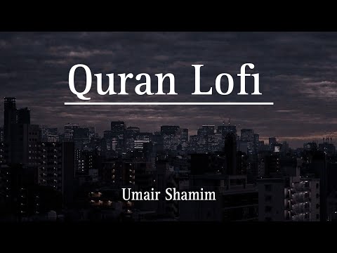 Relaxing Quran : Umair Shamim collection