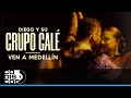 Ven A Medellín, Diego Y Su Grupo Galé - Live Anniversary