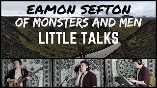 Eamon Sefton - Little Talks (Chill Cover) Of Monsters and Men 2018