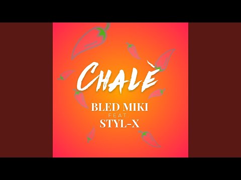 Chalè (feat. Styl-X)