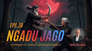 Download lagu NGADU JAGO Eps.38 Carita Sunda Mang Dina Mara @MangDinaMara  mp3