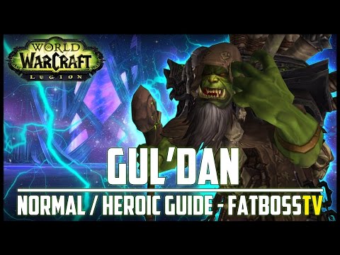 Gul'dan Normal + Heroic Guide - FATBOSS