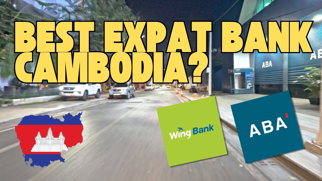 🇰🇭Best Expat Bank in Cambodia 2025