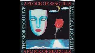 Flock Of Seagulls - "The More You Live The More You Love" (Jive) 1984