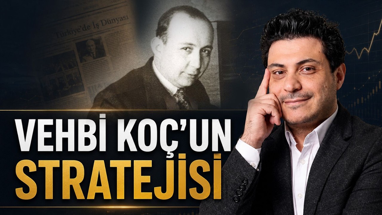 Vehbi Koç'un Stratejisi! | Mert Başaran