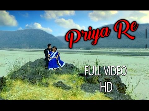 Priya Re - Full Official Video HD 1080p