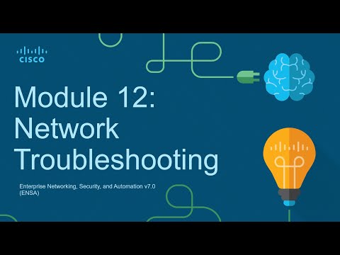 CCNA3 Module 12: Network Troubleshooting - Enterprise Networking Security and Automation (ENSA)