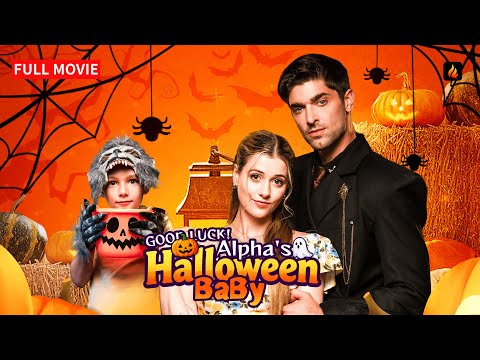🎃 Good Luck！Alpha's Halloween Baby FULL MOVIE | Now the Alpha Is Hunting Her 🩸