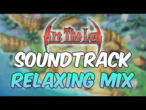 Arc The Lad: Twilight of the Spirits Soundtrack - Relaxing Mix