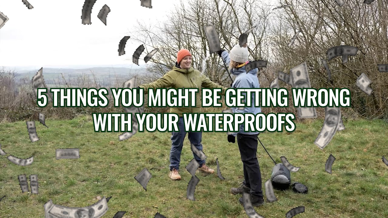 5 Things You Might Be Getting Wrong With Your Waterproofs