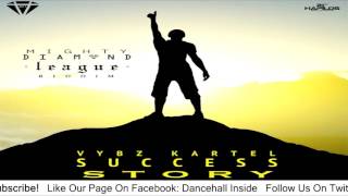 Vybz Kartel – Success Story [Mighty Diamond League Riddim] - July 2016