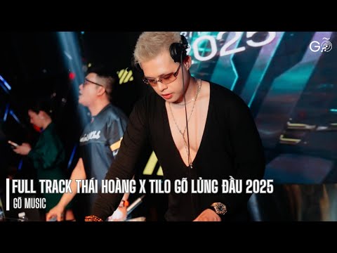 FULL TRACK THÁI HOÀNG X TILO GÕ LỦNG ĐẦU | NONSTOP 2025 BASS CỰC CĂNG VOL1