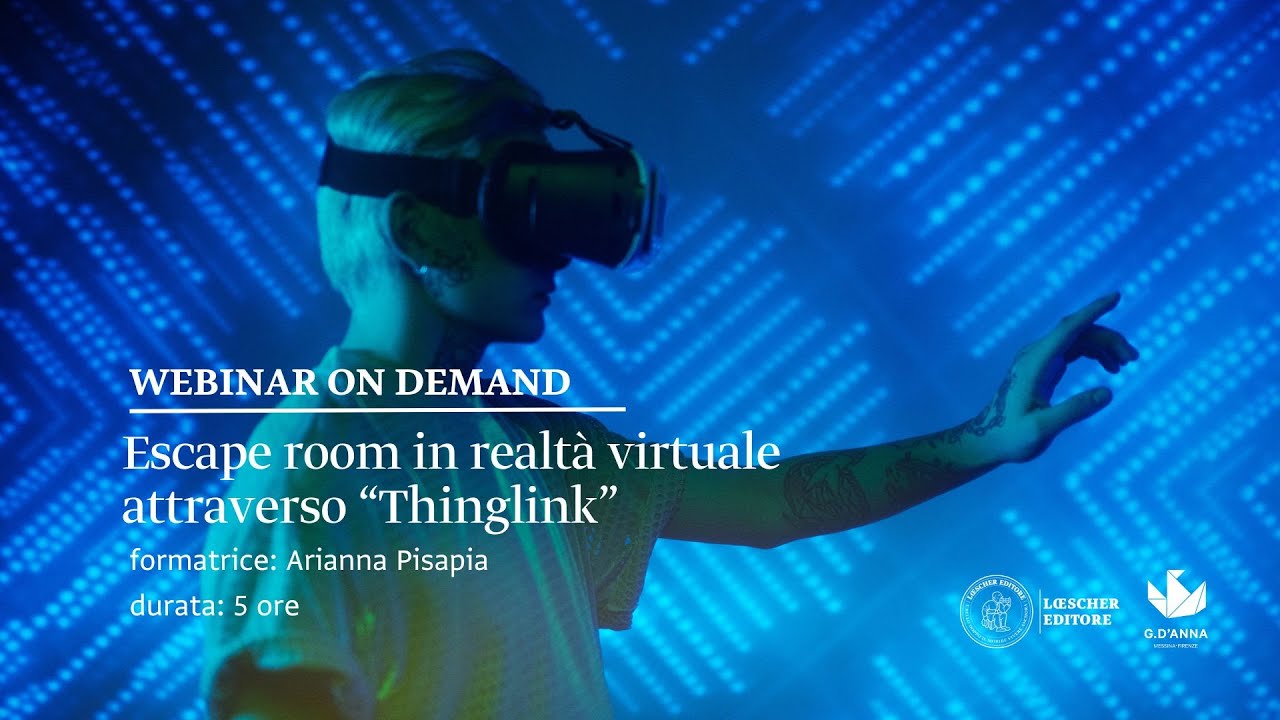 WEBINAR ON DEMAND - Escape room in realtà virtuale attraverso “Thinglink”