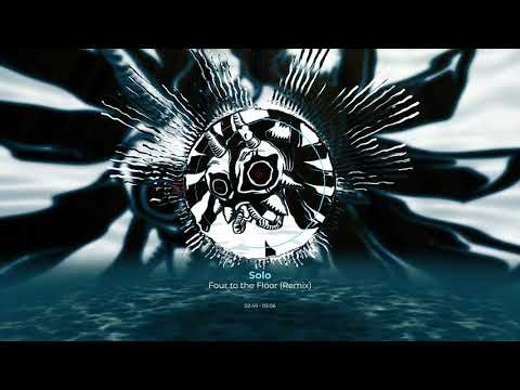 SOLO - Four To The Floor (Remix)