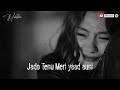 Jado Tenu Meri Yaad Auni Slowed Reverb Sad Song India Punjabi Latest Song India Punjabi 2025