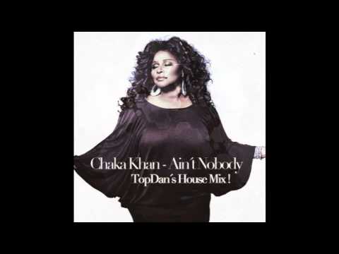Chaka Khan - Ain´t Nobody ( TopDan Edit)