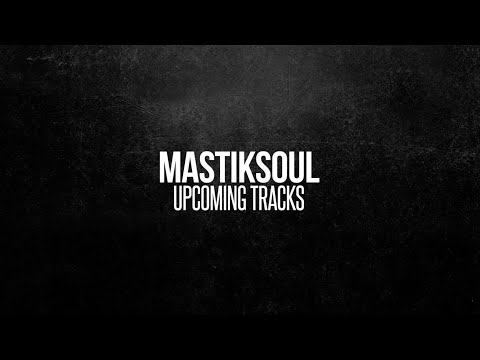 Mastiksoul Upcoming Tracks