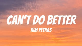 Can't Do Better - Kim Petras (Lyrics)