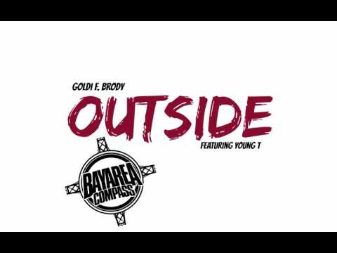 Goldi F. Brody ft. Young T - Outside [BayAreaCompass] @TrapCityGOLDI