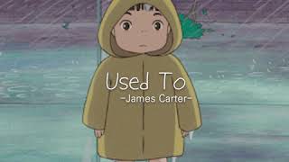 [선달해석]James Carter - Used To (ft. kaii)