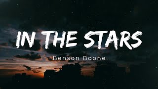 Benson Boone - In The Stars (Lyrics) | I'm still holdin' on to everything that's dead and gone