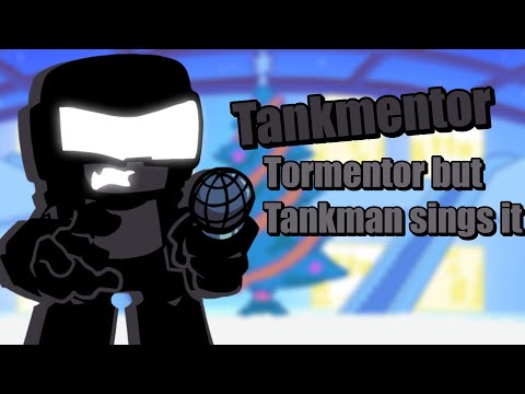 VS Tankmentor Tormentor but Tankman sings it (Demo) - Friday Night Funkin' Mod - Hard