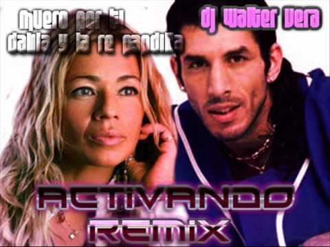 Daliila & La Repandilla - Muero Por Ti - DJ Walter Vera - Activando Remix