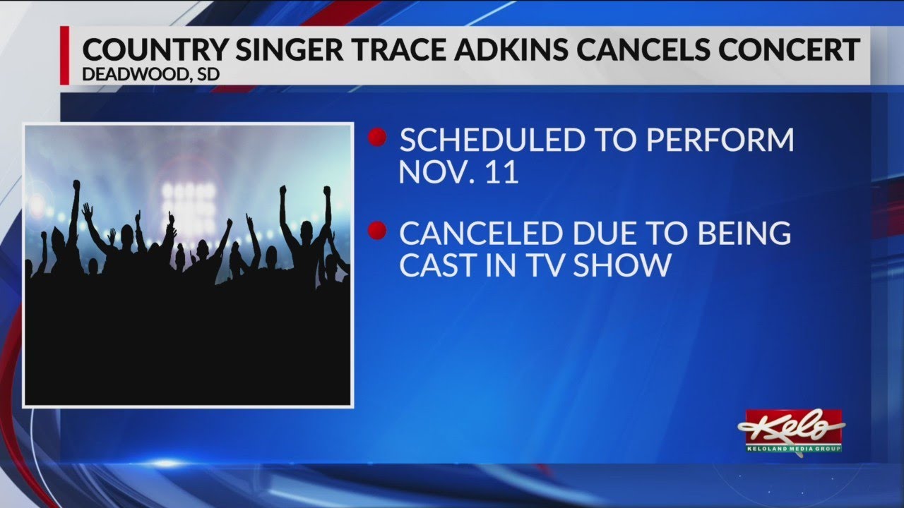 Trace Adkins cancels Deadwood concert