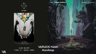@Alanwalkermusic - Tired X @KygoMusic &amp; @ImagineDragons - Born to be Yours [Varadd Naik Mashup]