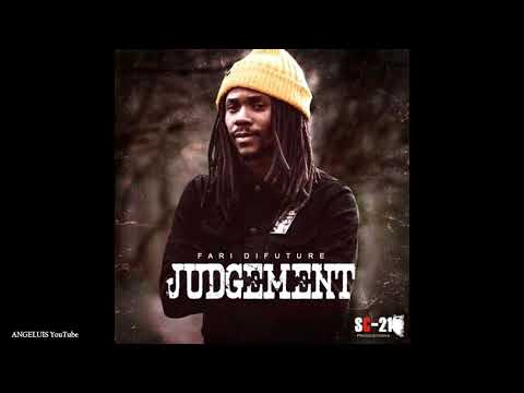Fari Difuture - Judgement (S-C 21 Productions) New Song 2019