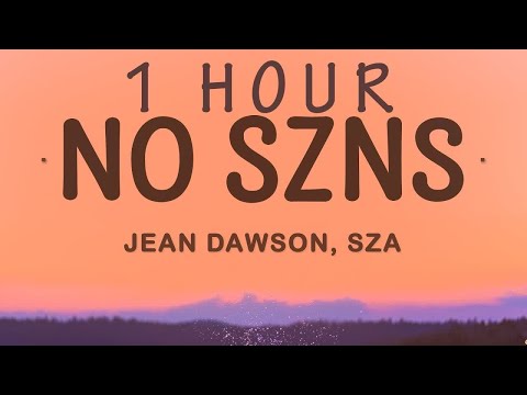 [1 HOUR 🕐 ] Jean Dawson, SZA - NO SZNS