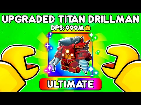 Upgraded Titan Drill Man in Skibidi Tower Defense
