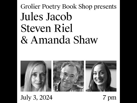 Grolier Hybrid Reading — Jules Jacob, Steven Riel and Amanda Shaw (Zoom 2024)