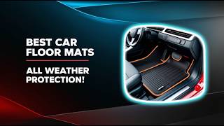 5 Best Car Floor Mats for All-Weather Protection 2026 🚗 Top 