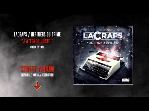 LACRAPS / HERITIERS DU CRIME - J'attends juste (prod by OBL)