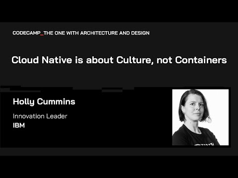 Cloud Native is about Culture, not Containers, with Holly Cummins